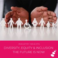 Diversity, Equity & Inclusion – The Future is Now